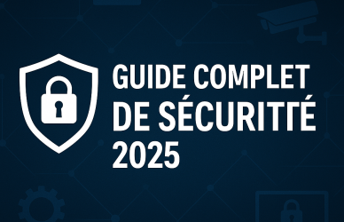 guide complet sécurité privée 2025
